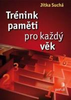 Trénink paměti pro každý věk - Jitka Suchá