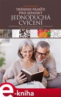 Trénink paměti pro seniory: Jednoduchá cvičení - Jitka Suchá
