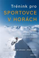 Trénink pro sportovce v horách - Scott Johnston, Kilian Jornet, Steve House