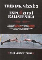 Trénink vězně 3 - Explozivní kalistenika