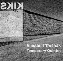 Třešňák Vlastimil Temporary Quartet: Kiks: CD