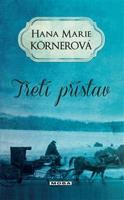 Třetí přístav - Hana Marie Körnerová