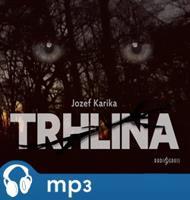 Trhlina, mp3 - Jozef Karika