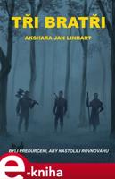 Tři bratři - Jan Akshara Linhart
