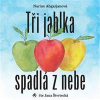 Tři jablka spadlá z nebe - Narine Abgarjanová