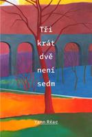 Tři krát dvě není sedm