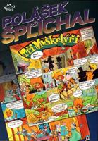 Tři mušketýři - Miloš Polášek, Antonín Šplíchal