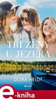 Tři ženy u jezera - Dora Heldt