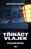 Třináct vlajek – Poslední hrozba