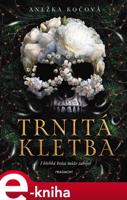 Trnitá kletba - Anežka Kočová