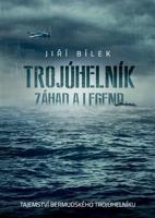Trojúhelník záhad a legend - Jiří Bílek
