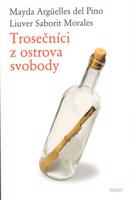 Trosečníci z ostrova svobody