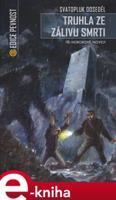Truhla ze zálivu smrti - Svatopluk Doseděl