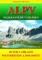 Turistický průvodce: ALPY- nejkrásnější vyhlídky