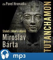 Tutanchamon, mp3 - Miroslav Bárta