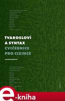 Tvarosloví a syntax. Cvičebnice pro cizince - Jitka Dřevojánková