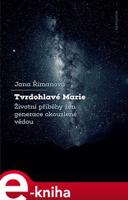 Tvrdohlavé Marie - Jana Římanová