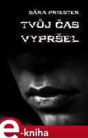 Tvůj čas vypršel - Sára Priester