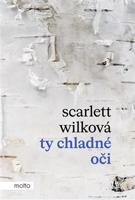 Ty chladné oči - Scarlett Wilková