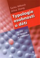 Typologie osobnosti u dětí - Šárka Miková, Jiřina Stang