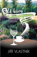 U kávy a Sauvignonu - Jiří Vlastník
