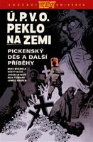 Ú.P.V.O. Peklo na zemi 5: Pickenský děs a další příběhy - Mike Mignola, Scott Allie