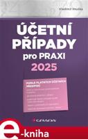 Účetní případy pro praxi 2025 - Vladimír Hruška