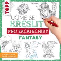 Učíme se kreslit: Fantasy pro začátečníky