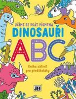 Učíme se psát písmena - Dinosauři ABC. Kniha aktivit pro předškoláky