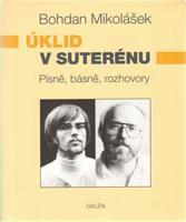 Úklid v suterénu + CD - Bohdan Mikolášek