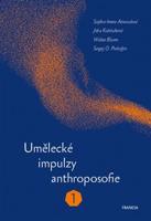 Umělecké impulzy anthroposofie 1 - Sergej O. Prokofjev, W. Blume, S.I. Atwoodová