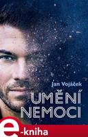 Umění nemoci - Jan Vojáček, Věra Keilová