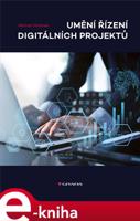 Umění řízení digitálních projektů - Michal Hromek Consort