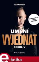 Umění vyjednat cokoliv - Radim Pařík