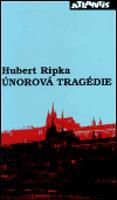 Únorová tragédie - Hubert Ripka