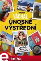 Únosně výstřední - Vladimír Váchal