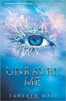 Unravel Me - Tahereh Mafi
