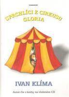 Uprchlíci z cirkusu Gloria - Ivan Klíma