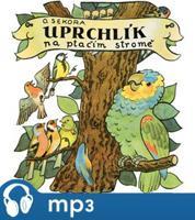 Uprchlík na ptačím stromě, mp3 - Ondřej Sekora