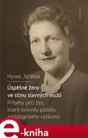 Úspěšné ženy ve stínu slavných mužů - Hynek Jeřábek