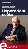 Uspořádání světa - Henry Kissinger
