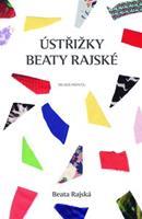 Ústřižky Beaty Rajské - Beata Rajská