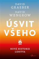 Úsvit všeho - David Wengrow, David Graeber