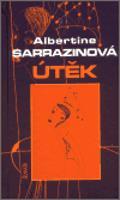 Útěk - Albertine Sarrazinová