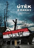 Útěk z Rakky - Miroslav Krejčí