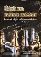 Útok na malou rošádu - Typické oběti na sloupci f,g - Richard Biolek, Richard ml. Biolek