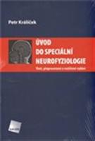 Úvod do speciální neurofyziologie - Petr Králíček