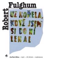 Už hořela, když jsem si do ní lehal