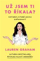 Už jsem ti to říkala? - Lauren Graham