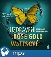 Uzdravení Rose Gold Wattsové, mp3 - Stephanie Wrobelová